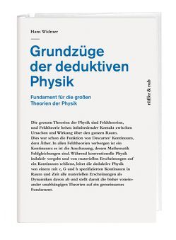 Grundzüge der deduktiven Physik von Widmer,  Hans