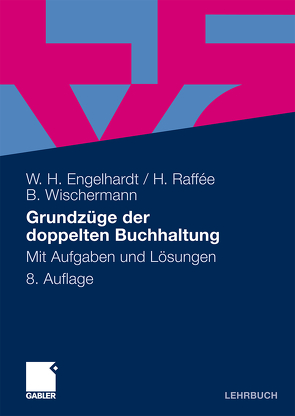 Grundzüge der doppelten Buchhaltung von Engelhardt,  Werner H., Raffée,  Hans, Wischermann,  Barbara