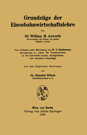 Grundzüge der Eisenbahnwirtschaftslehre von Acworth,  William M., Stephenson,  NA, Wittek,  NA