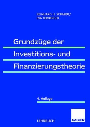 Grundzüge der Investitions- und Finanzierungstheorie von Schmidt,  Reinhard, Terberger-Stoy,  Eva