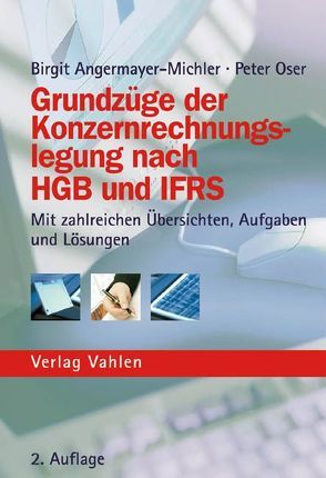 Grundzüge der Konzernrechnungslegung nach HGB und IFRS von Angermayer-Michler,  Birgit, Oser,  Peter