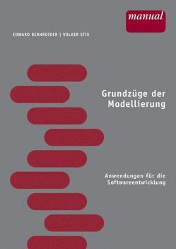 Grundzüge der Modellierung von Bernroider,  Edward, Stix,  Volker