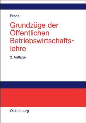 Grundzüge der Öffentlichen Betriebswirtschaftslehre von Brede,  Helmut