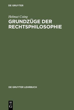 Grundzüge der Rechtsphilosophie von Coing,  Helmut