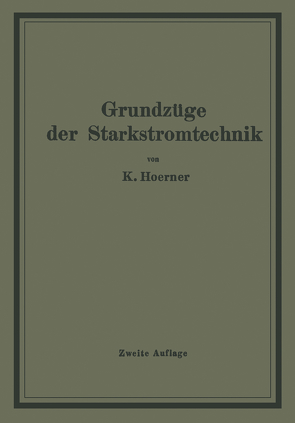 Grundzüge der Starkstromtechnik von Hoerner,  K.