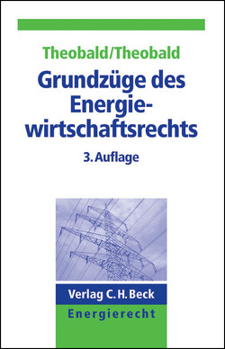 Grundzüge des Energiewirtschaftsrechts von Nill-Theobald,  Christiane, Pál,  Vincent, Riedle,  Julia, Theobald,  Christian, Tzellos,  Pashalis