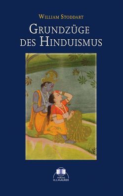 Grundzüge des Hinduismus von Allmaras,  Wolf, Stoddart,  William