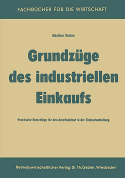 Grundzüge des industriellen Einkaufs von Diehm,  Günther