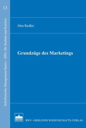 Grundzüge des Marketings von Redler,  Jörn