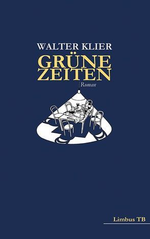 Grüne Zeiten von Klier,  Walter