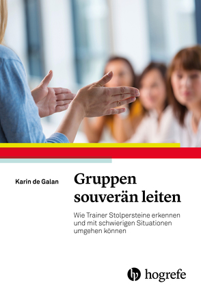 Gruppen souverän leiten von de Galan,  Karin