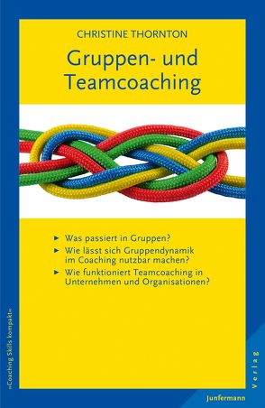 Gruppen- und Teamcoaching von Campisi,  Claudia, Thornton,  Christine