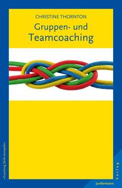 Gruppen- und Teamcoaching von Campisi,  Claudia, Thornton,  Christine