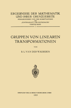 Gruppen von Linearen Transformationen von Waerden,  Bartel Leendert