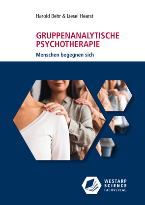 Gruppenanalytische Psychotherapie von Beck,  Werner, Behr,  Harold, Hearst,  Liesel