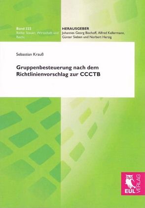 Gruppenbesteuerung nach dem Richtlinienvorschlag zur CCCTB von Krauß,  Sebastian