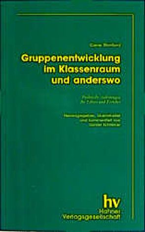 Gruppenentwicklung – im Klassenraum und anderswo von Schreiner,  Günter, Stanford,  Gene