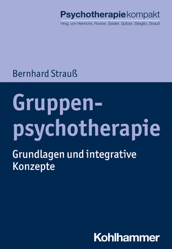 Gruppenpsychotherapie von Heinrichs,  Nina, Rosner,  Rita, Seidler,  Günter H., Spitzer,  Carsten, Stieglitz,  Rolf-Dieter, Strauß,  Bernhard