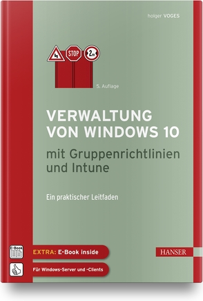 Verwaltung von Windows 10 mit Gruppenrichtlinien und Intune von Voges,  Holger