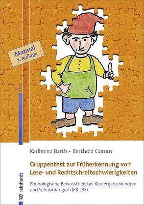 Gruppentest zur Früherkennung von Lese- und Rechtschreibschwierigkeiten von Barth,  Karlheinz, Gomm,  Berthold, Schneider,  Wolfgang