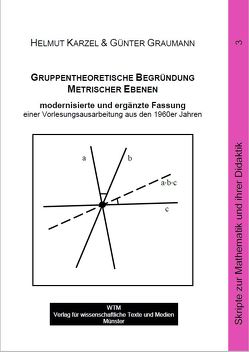 Gruppentheoretische Begründung Metrischer Ebenen von Graumann,  Günter, Karzel,  Helmut