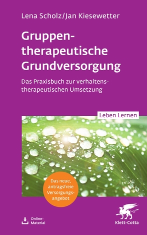 Gruppentherapeutische Grundversorgung von Kiesewetter,  Jan, Scholz,  Lena