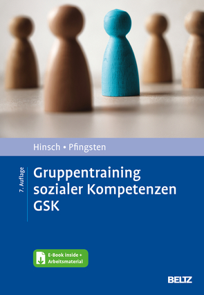 Gruppentraining sozialer Kompetenzen GSK von Hinsch,  Rüdiger, Pfingsten,  Ulrich