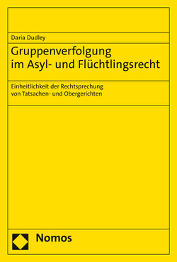 Gruppenverfolgung im Asyl- und Flüchtlingsrecht von Dudley,  Daria