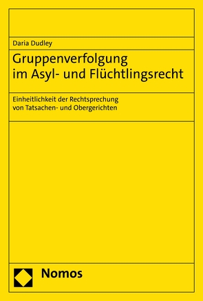 Gruppenverfolgung im Asyl- und Flüchtlingsrecht von Dudley,  Daria