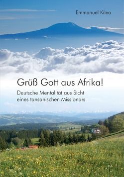 Grüß Gott aus Afrika! von Kileo,  Emmanuel