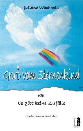 Gruß vom Sternenkind von Wachholz,  Juliane