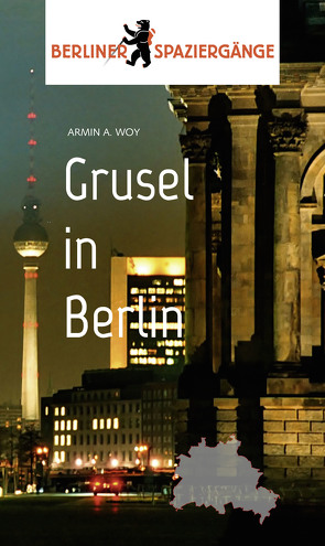 Grusel in Berlin von Woy,  Armin A.