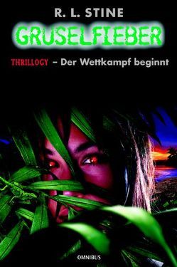 Gruselfieber / Thrillogy – Der Wettkampf beginnt von Arndt,  Christoph, Stine,  Robert L