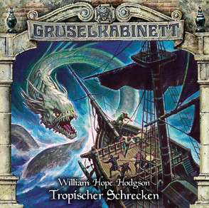 Gruselkabinett – Folge 154 von Gerlach,  Rainer, Gruppe,  Marc, Hodgson,  William Hope, Martin,  Thomas Balou, Petrick,  Dirk, Stark,  Christian, Stroh,  Valentin