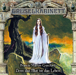 Gruselkabinett – Folge 160 von Bierstedt,  Marie, Crawford,  Francis Marion, Dietl,  Harald, Gruppe,  Marc, Klauk,  Markus Andreas, Özten,  Ferdi, Weis,  Peter, Wüsthof,  Ursula