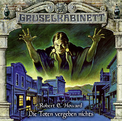 Gruselkabinett – Folge 164 von Diverse, Gruppe,  Marc, Howard,  Robert E., Kallweit,  Ingeborg, Nathan,  David, Stevens,  Bert