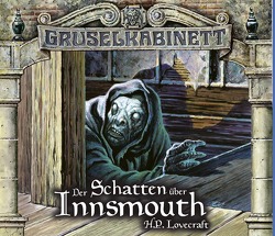 Gruselkabinett – Folge 66 und 67 von Herbst,  Wilfried, Lovecraft,  H. P., Petrick,  Dirk, Schneider,  Reinhilt, Thiele,  Louis Friedemann, Weis,  Peter, Wolf,  Hans-Jürgen, Zorn,  Hasso