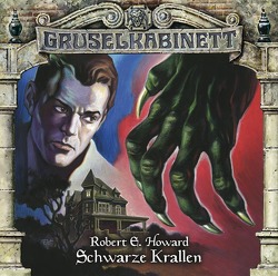 Gruselkabinett – Folge 70 von Bösherz,  Konrad, Howard,  Robert E., Kautz,  Martin, Kiesewetter,  Benjamin, Nitschke,  Ronald, Petrick,  Dirk, Schulz,  Sebastian, Wolf,  Hans-Jürgen, Zorn,  Hasso