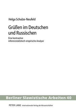 Grüßen im Deutschen und Russischen von Schulze-Neufeld,  Helga