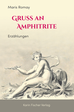 Gruß an Amphitrite von Romay,  Maris