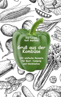 Gruß aus der Kombüse von Lorenz,  Eva, Marfeld,  Rolf