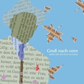 Gruß nach vorn von Ille,  Steffen, Tucholsky,  Kurt