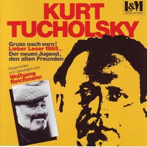 Gruss nach vorn! Lieber Leser 1985… von Reichmann,  Wolfgang, Tucholsky,  Kurt