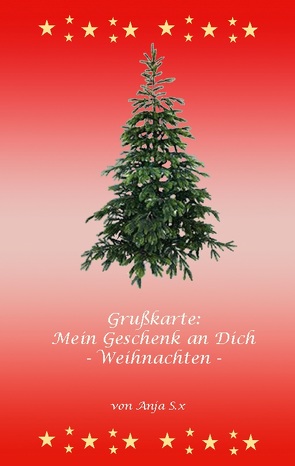Grußkarte – Mein Geschenk an Dich von S.x,  Anja