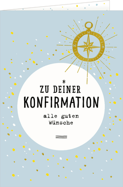 Grußkarte – Zu deiner Konfirmation alle guten Wünsche von Sander,  Gesa