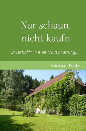 G’schichten aus der Edermühle / Nur schaun, nicht kaufn von Polito,  Christian