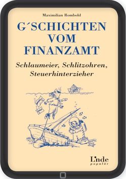 G´schichten vom Finanzamt von Rombold,  Maximilian