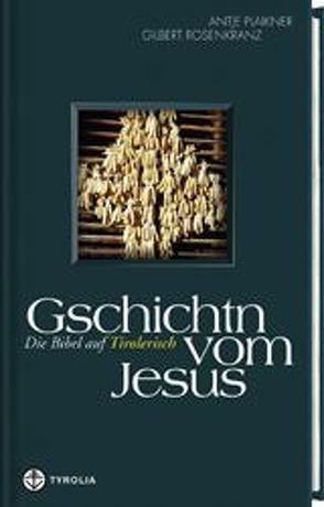 Gschichtn vom Jesus von Plaikner,  Antje, Rosenkranz,  Gilbert