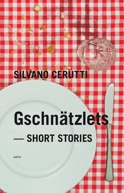 Gschnätzlets von Cerutti,  Silvano