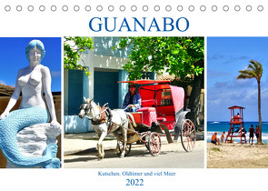 Guanabo – Kutschen, Oldtimer und viel Meer (Tischkalender 2022 DIN A5 quer) von von Loewis of Menar,  Henning